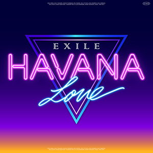 EXILE / HAVANA LOVE