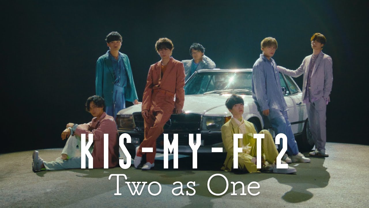 Kis-My-Ft2 /「Two as One」